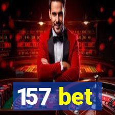 157 bet